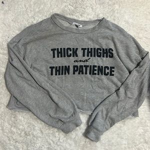 Thick thighs thin patience crop top